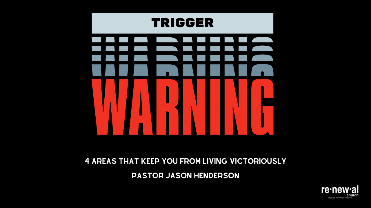 Trigger Warning – Renewal Church