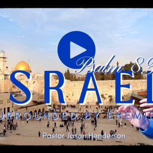 Israel: Psalm 83 – Pastor Jason Henderson