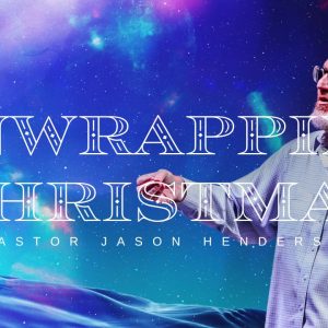 The Mystery of Jesus’ Birth – Pastor Jason Henderson