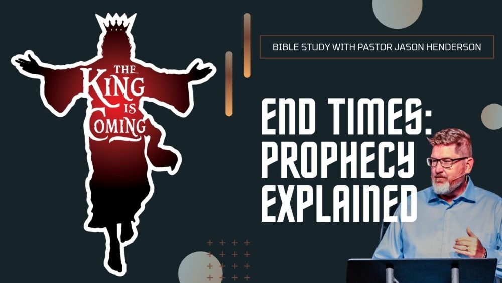 End Times Prophecy – Pastor Jason Henderson